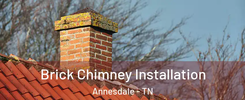 Brick Chimney Installation Annesdale - TN