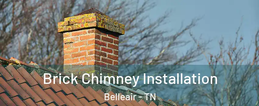 Brick Chimney Installation Belleair - TN