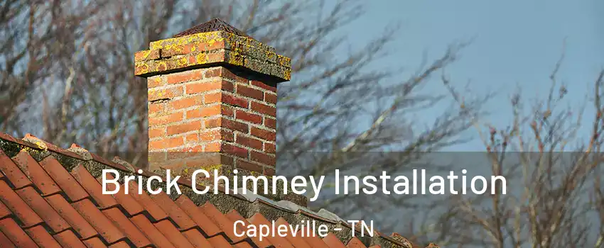 Brick Chimney Installation Capleville - TN