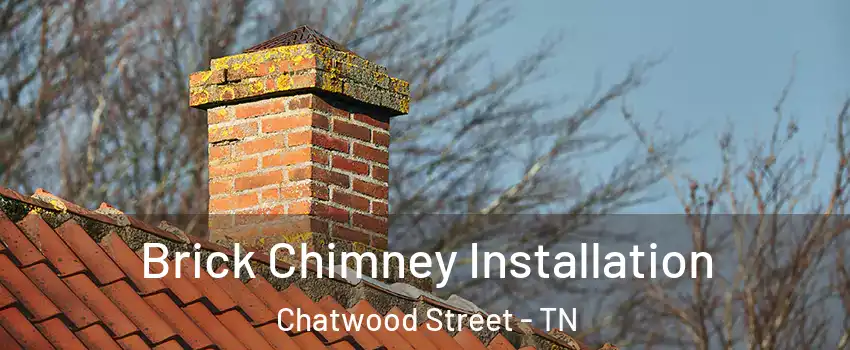 Brick Chimney Installation Chatwood Street - TN