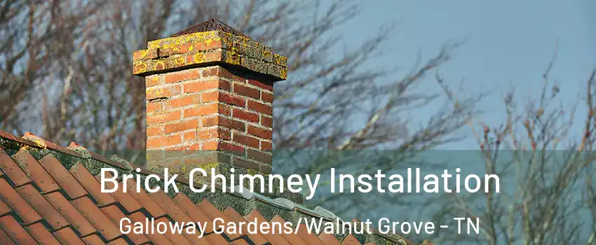 Brick Chimney Installation Galloway Gardens/Walnut Grove - TN