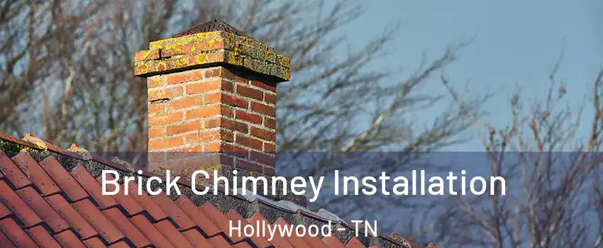 Brick Chimney Installation Hollywood - TN