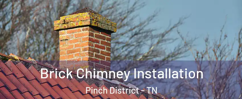 Brick Chimney Installation Pinch District - TN