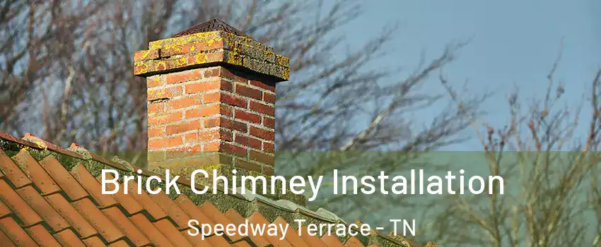 Brick Chimney Installation Speedway Terrace - TN