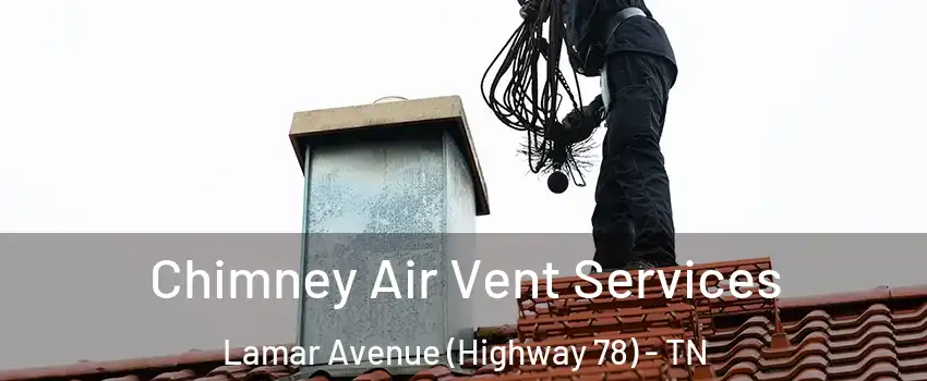 Chimney Air Vent Services Lamar Avenue (Highway 78) - TN