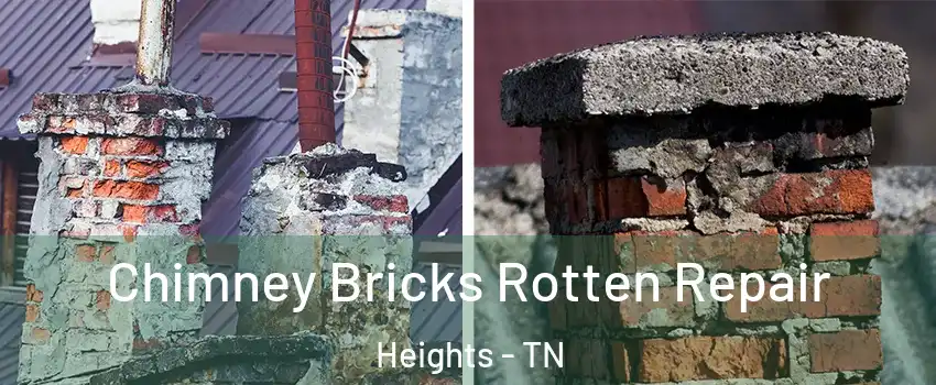 Chimney Bricks Rotten Repair Heights - TN