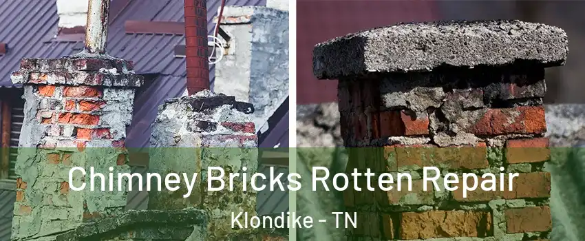 Chimney Bricks Rotten Repair Klondike - TN