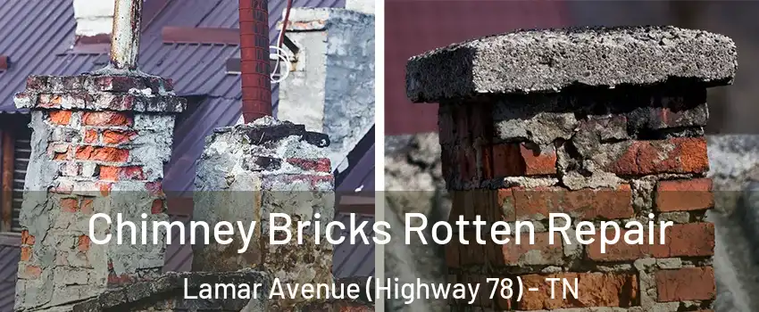 Chimney Bricks Rotten Repair Lamar Avenue (Highway 78) - TN