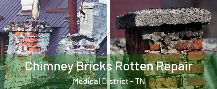 Chimney Bricks Rotten Repair Medical District - TN