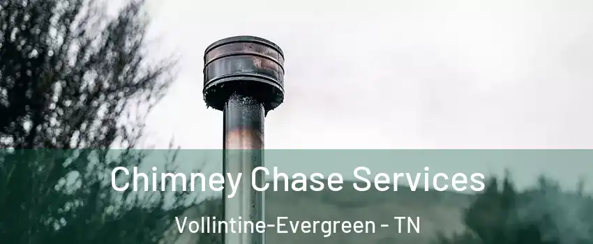 Chimney Chase Services Vollintine-Evergreen - TN