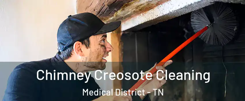 Chimney Creosote Cleaning Medical District - TN