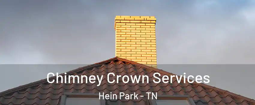 Chimney Crown Services Hein Park - TN