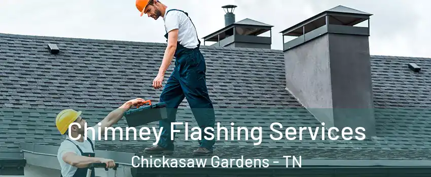 Chimney Flashing Services Chickasaw Gardens - TN