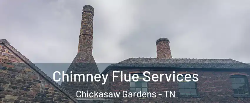 Chimney Flue Services Chickasaw Gardens - TN