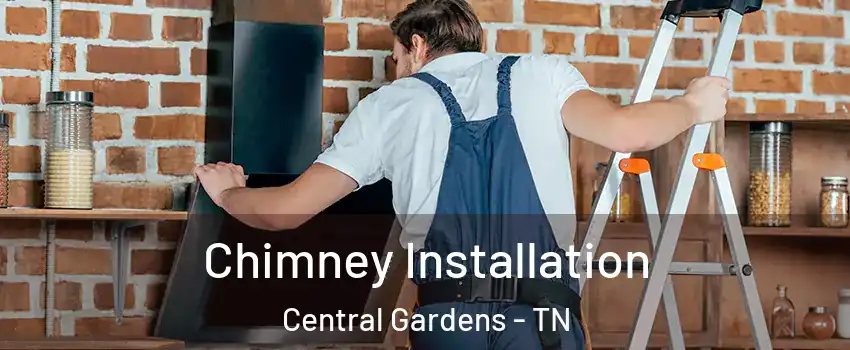 Chimney Installation Central Gardens - TN