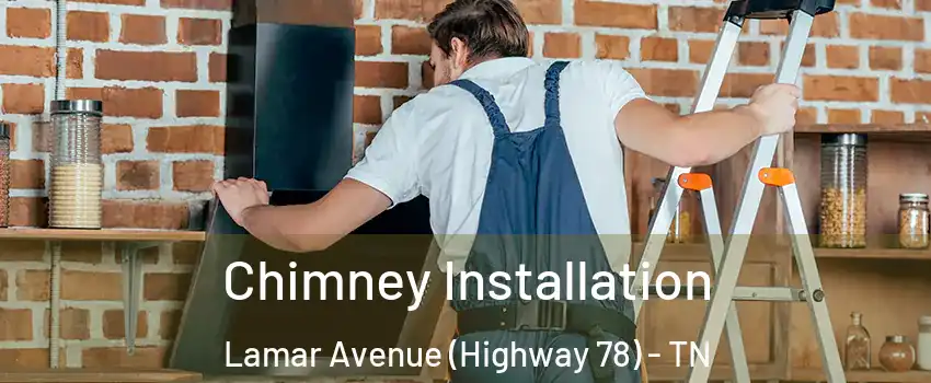 Chimney Installation Lamar Avenue (Highway 78) - TN