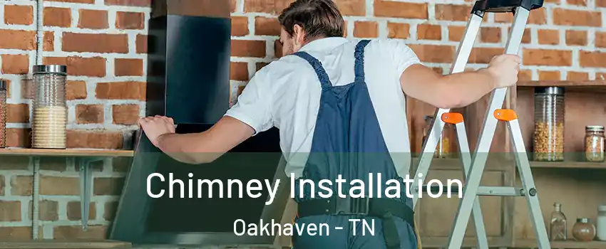 Chimney Installation Oakhaven - TN