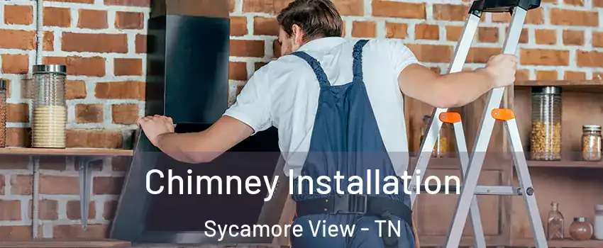 Chimney Installation Sycamore View - TN