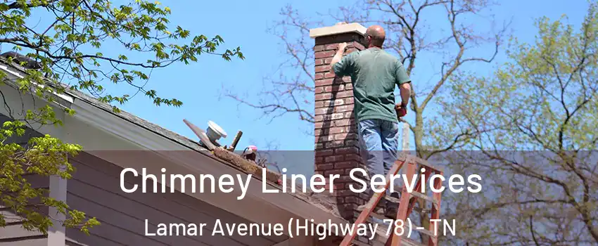 Chimney Liner Services Lamar Avenue (Highway 78) - TN