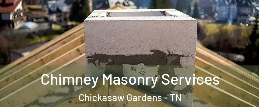 Chimney Masonry Services Chickasaw Gardens - TN