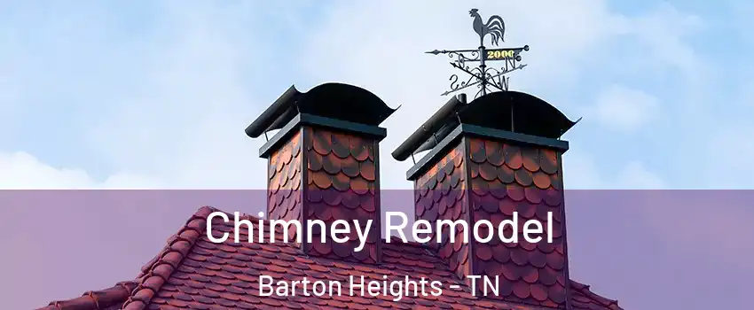 Chimney Remodel Barton Heights - TN