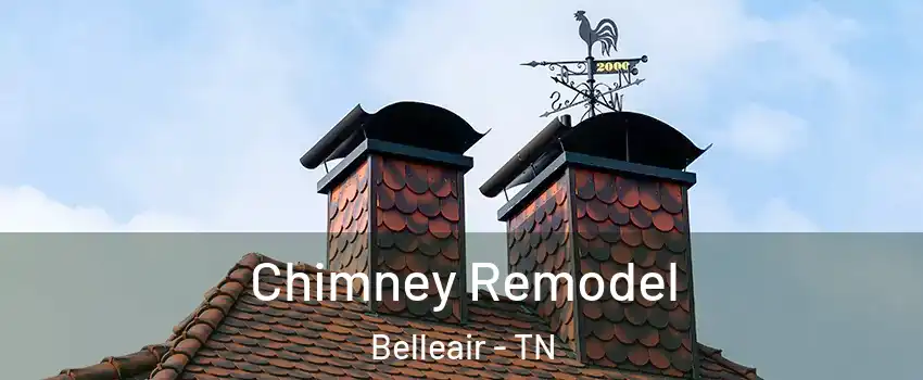 Chimney Remodel Belleair - TN