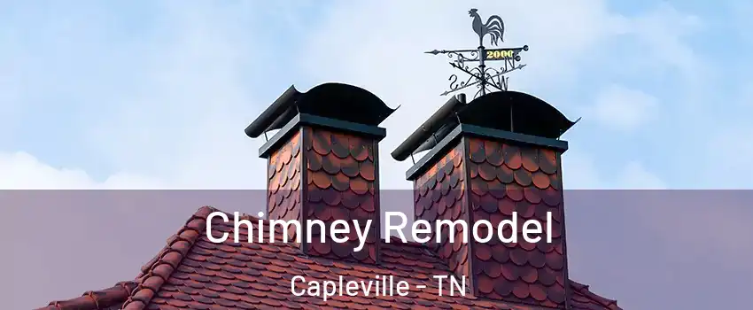 Chimney Remodel Capleville - TN