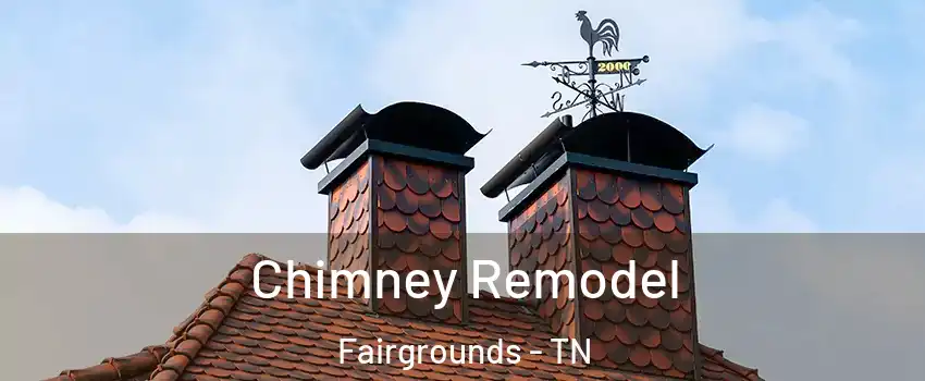 Chimney Remodel Fairgrounds - TN