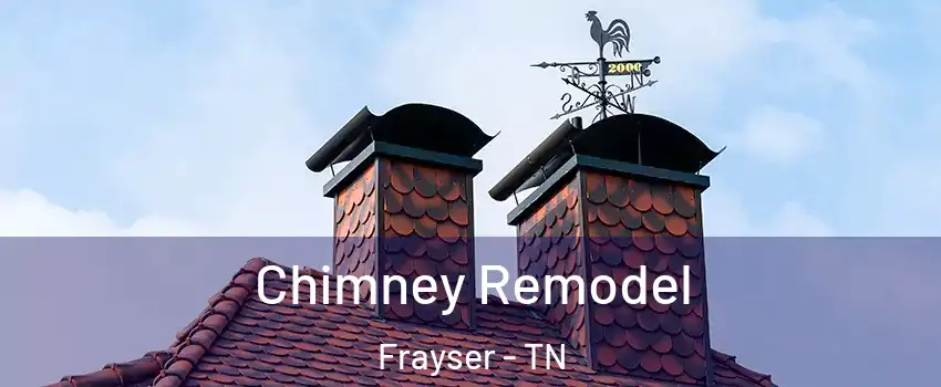 Chimney Remodel Frayser - TN