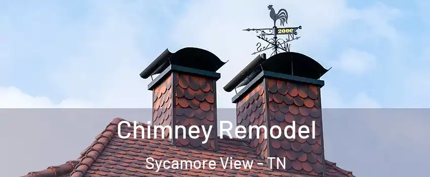 Chimney Remodel Sycamore View - TN