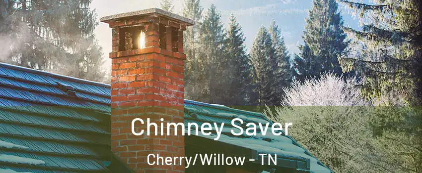 Chimney Saver Cherry/Willow - TN