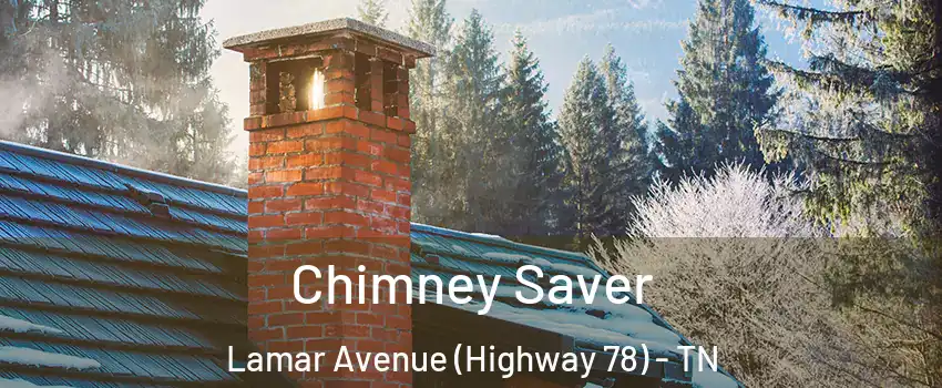 Chimney Saver Lamar Avenue (Highway 78) - TN