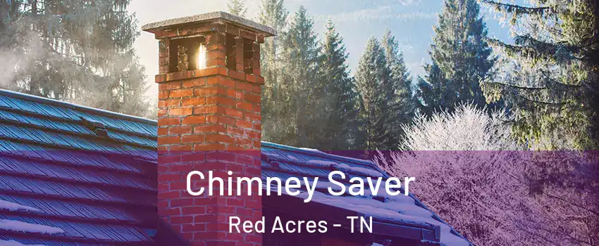 Chimney Saver Red Acres - TN