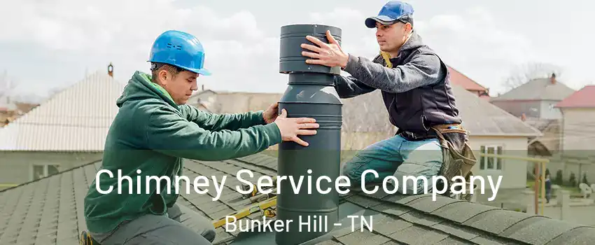 Chimney Service Company Bunker Hill - TN