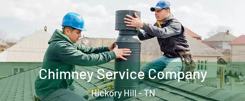 Chimney Service Company Hickory Hill - TN