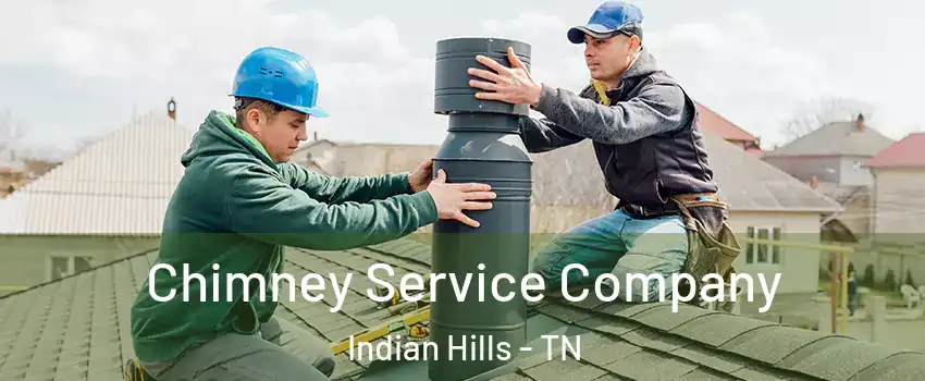 Chimney Service Company Indian Hills - TN