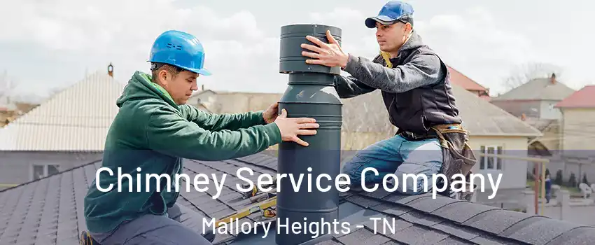 Chimney Service Company Mallory Heights - TN