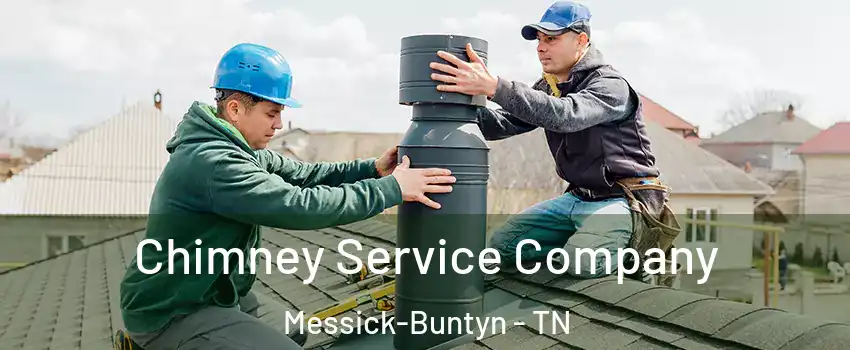 Chimney Service Company Messick-Buntyn - TN