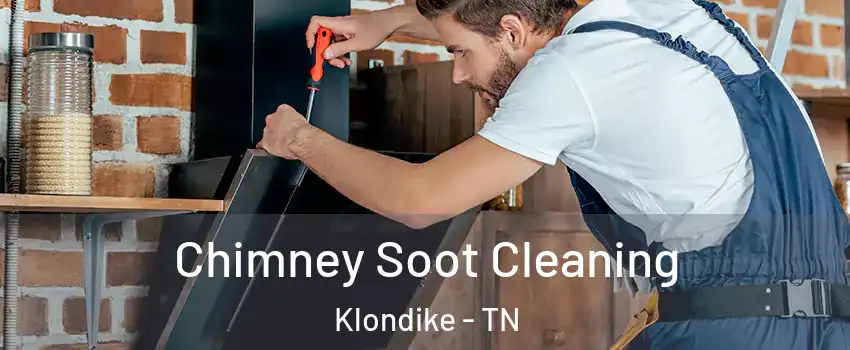 Chimney Soot Cleaning Klondike - TN