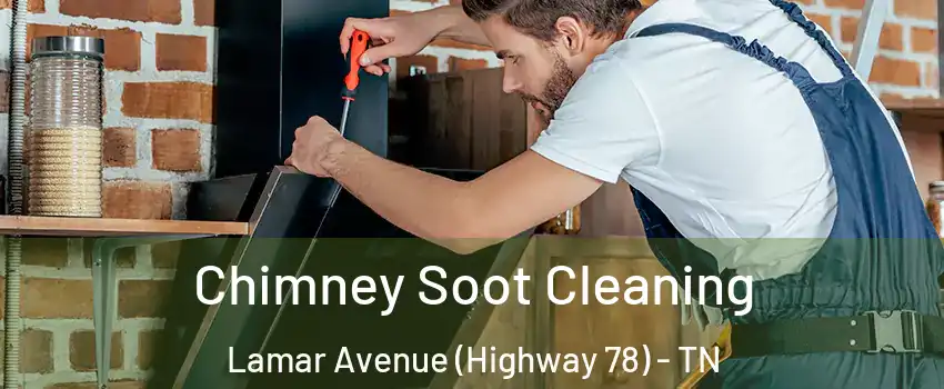 Chimney Soot Cleaning Lamar Avenue (Highway 78) - TN