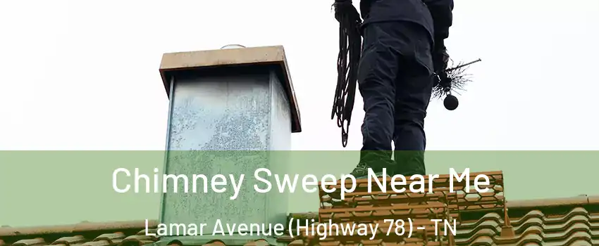 Chimney Sweep Near Me Lamar Avenue (Highway 78) - TN