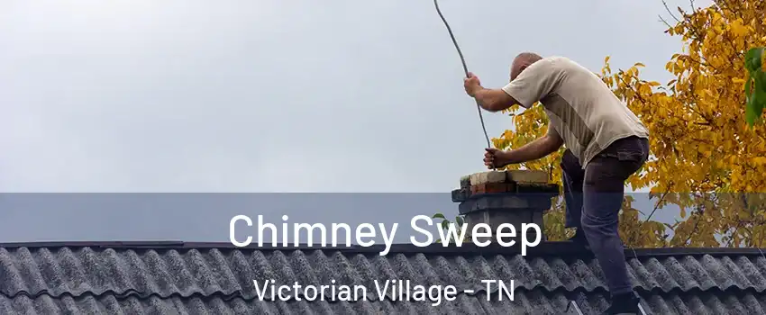 Chimney Sweep Victorian Village - TN