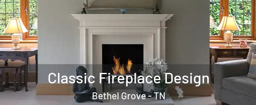 Classic Fireplace Design Bethel Grove - TN