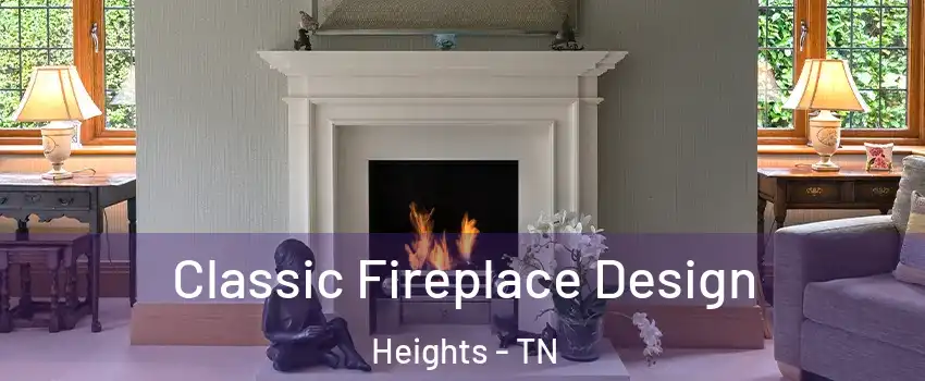 Classic Fireplace Design Heights - TN