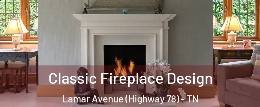 Classic Fireplace Design Lamar Avenue (Highway 78) - TN