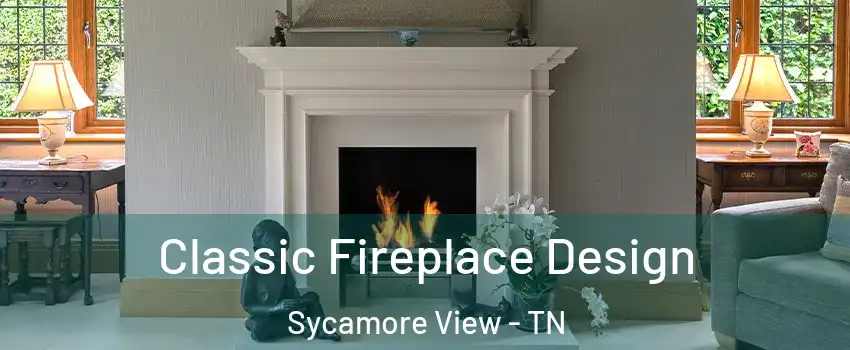 Classic Fireplace Design Sycamore View - TN