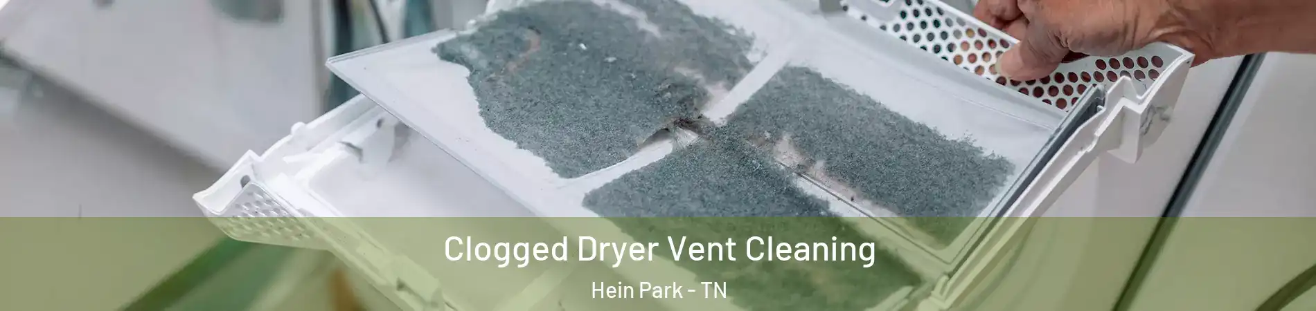 Clogged Dryer Vent Cleaning Hein Park - TN