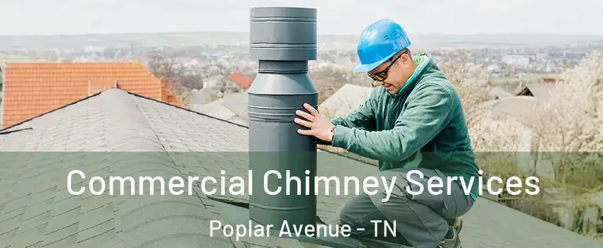 Commercial Chimney Services Poplar Avenue - TN