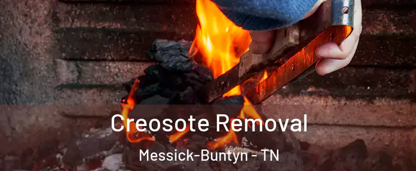 Creosote Removal Messick-Buntyn - TN