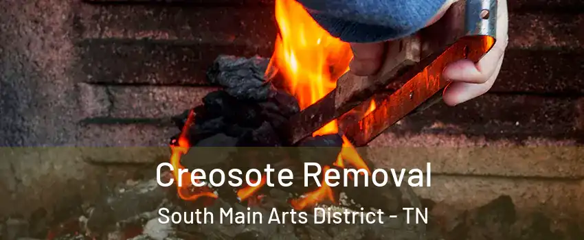 Creosote Removal South Main Arts District - TN